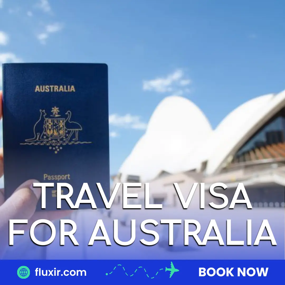 Travel Visa For Australia Fast Application Fluxir