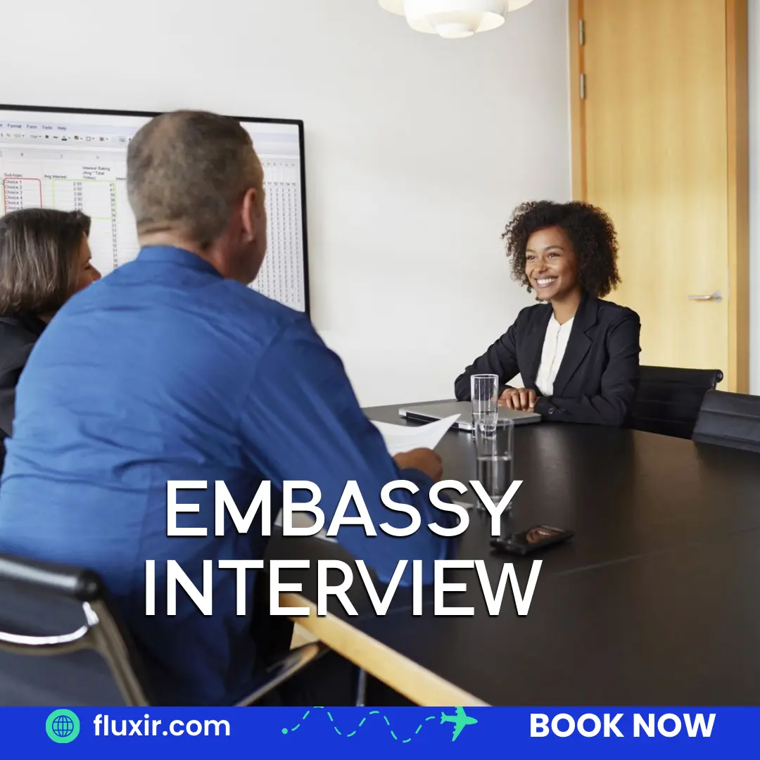 What to Expect from an Embassy Interview and How Fluxir Can Help?