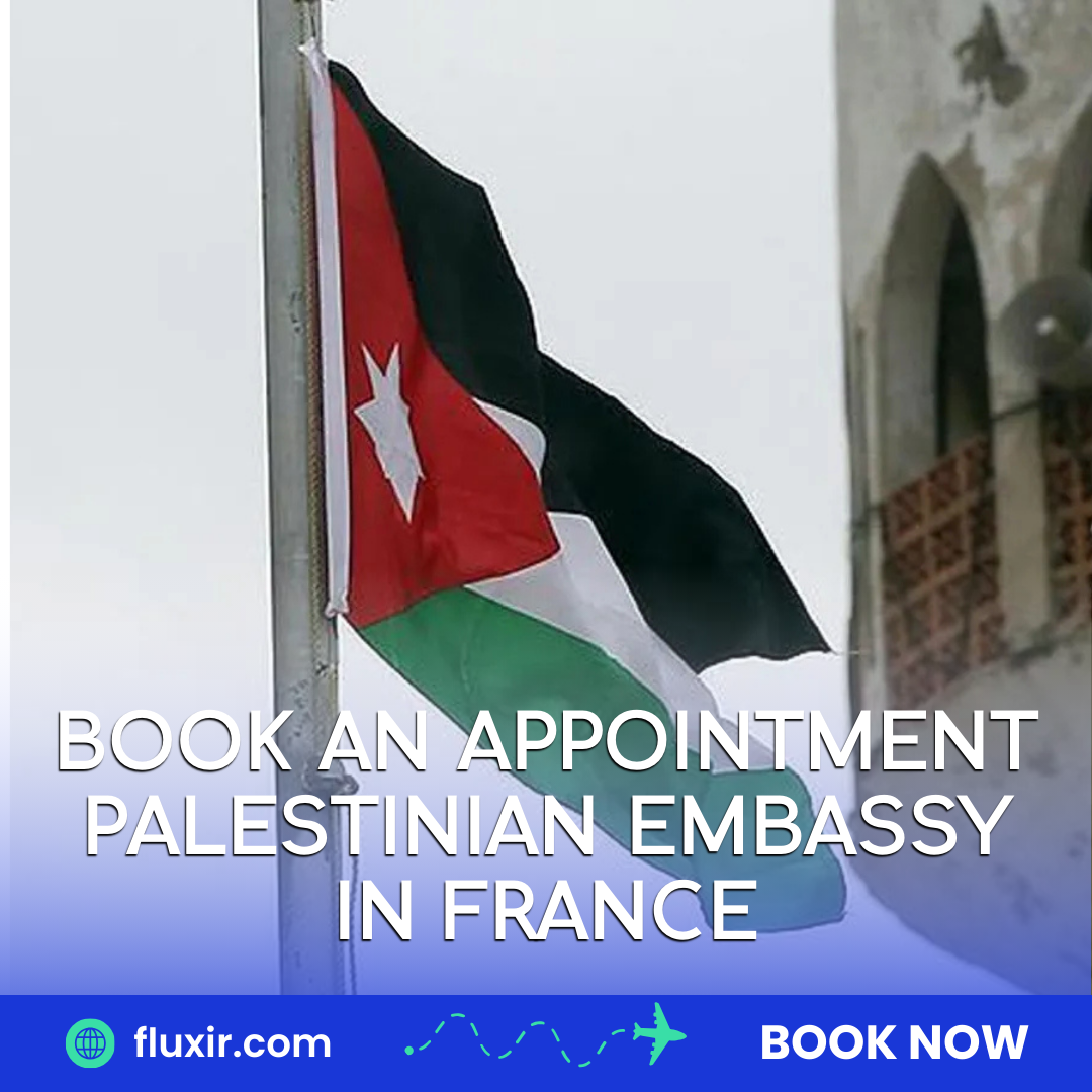 Book an Appointment Palestinian Embassy in France: A Step-by-Step Guide with Fluxir