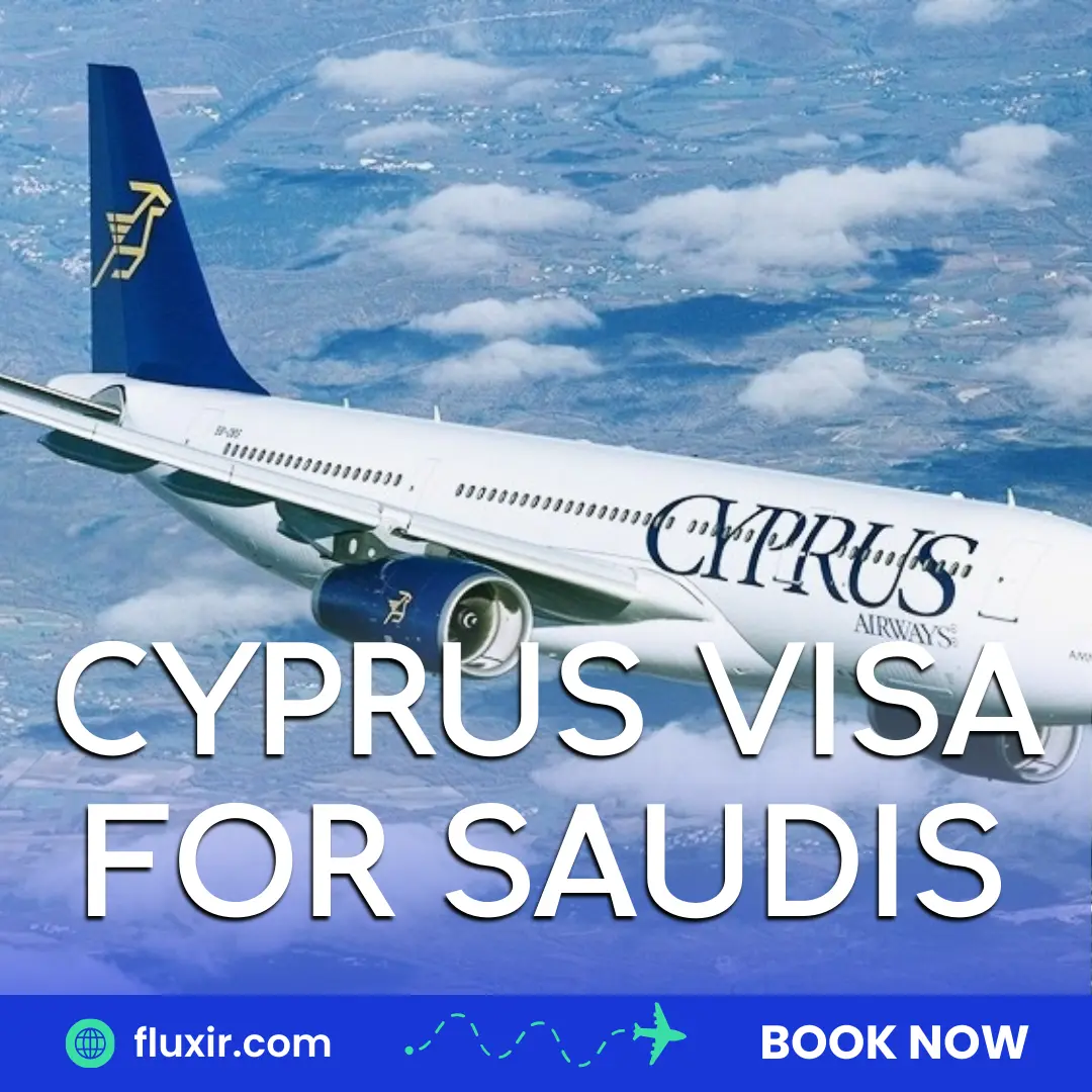 Complete Guide to Cyprus Visa for Saudis: Easy Steps to Secure Your Travel Permit