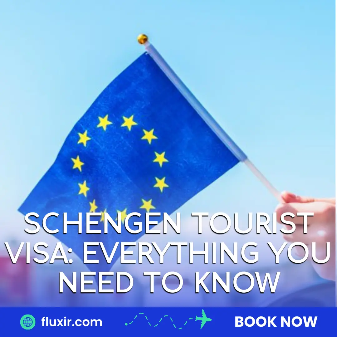 Schengen Tourist Visa: Everything You Need to Know