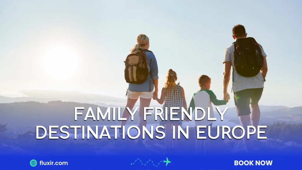 family friendly destinations in europe