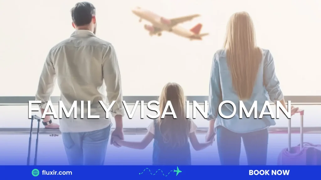 family visa in oman
